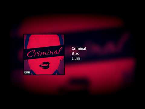 B_zo - Criminal(ft.L LEE)
