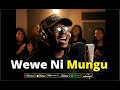 Wewe Ni Mungu Hivi Leo Nimejua Wewe Ni Mungu Cover Lyrical Video Swahili Worship