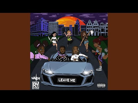 Leave Me (feat. S Wavey)