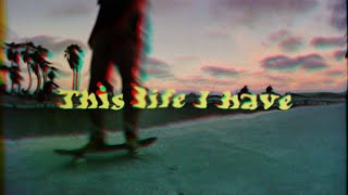 This Life I Have Music Video