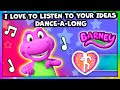 I Love To Listen To Your Ideas Dance Along Dino Dance Party Barney S World