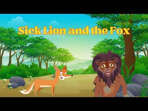 The Story of Sick Lion and the Fox: A Fable of Cunning and a Cunning Escape | storytale for kids |