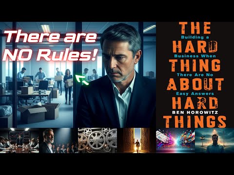 The Hard Thing About Hard Things ! Building a Business When there are No Easy Answers : Summary !