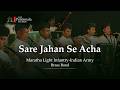Sare Jahan Se Acha | Maratha Light Infantry | Military Music