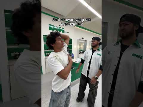 Jenis kawan yang tak jaga Hygiene