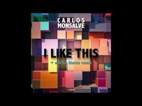 Carlos Monsalve - I Like This (Original Mix)