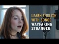 Learn English With Songs Wayfaring Stranger Lyric Lab