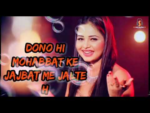 dono hi mohabbat ke jajbat me jalte h hindi song,😍 #bollywood # sneha upadhya