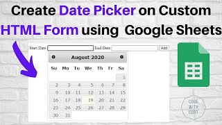 Create Date Picker on Custom HTML Form on Google Sheets using Google Apps Script