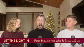 Let the Light In - Mat and Savanna Shaw with Peter Hollens (Peter Hollens Original Song)