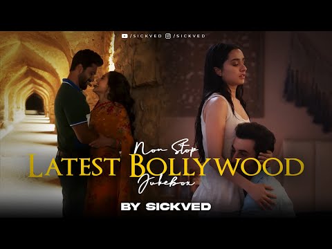 Non-Stop Latest Bollywood Jukebox | Best of SICKVED | O bedardeya | Tere Hawale | Kahani suno 2023