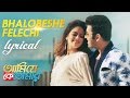 Bhalobeshe Felechi Lyrical Video | Ami Je Ke Tomar | Ankush | Nusrat | Ash King | Jonita | Indraadip