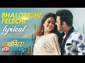 Bhalobeshe Felechi Lyrical Video Ami Je Ke Tomar Ankush Nusrat Ash King Jonita Indraadip