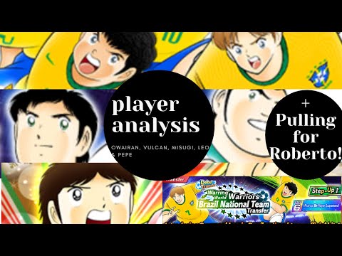 Owairan, Vulcan, Misugi, Leo & Pepe Analysis & Pulling for Roberto! - Captain Tsubasa : Dream Team