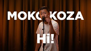 Hi! | MOKO KOZA (4K)