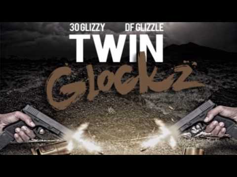 30 Glizzy & DF Gizzle - Twin Glockz [Prod. By 808 Mafia & Doughboy]