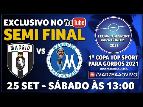 Madrid x Madruga - Semi Final - 1ª Copa Top Sport Para Gordos 2021