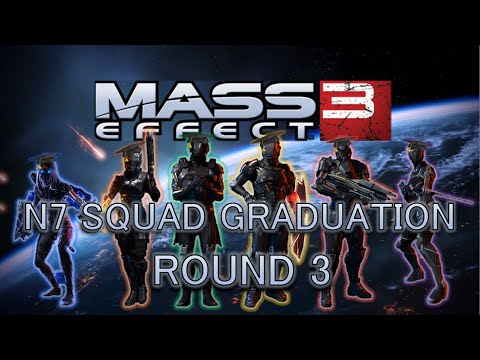 ROUND 3: N7 THEME - MASS EFFECT 3 MULTIPLAYER N7 SQUAD GRADUATION