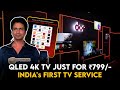 DOR TV Explained Rent 4K QLED TV First Time In India Micromax Streambox Plans Starting From 299