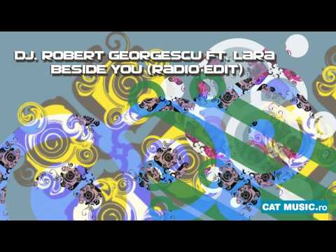 Dj Robert Georgescu ft Lara - Beside you (Official Single)