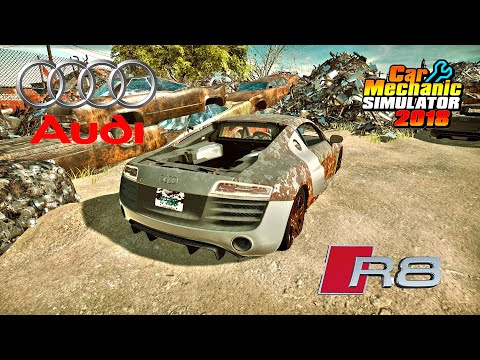 Audi R8 plus restoration - Car Mechanic Simulator 2018