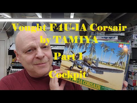 Vought F4U-1A Corsair by TAMIYA, Part 1, Cockpit +