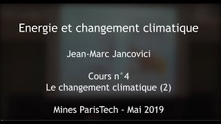 4 - Climate change (2) - Course at the Ecole des Mines 2019 - Jancovici