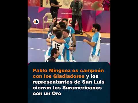 Pablo Mínguez fue campeón con los Gladiadores y San Luis cerró los Suramericanos con un Oro.