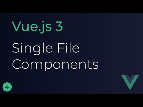 Vue JS 3 Tutorial 4 Single File Components