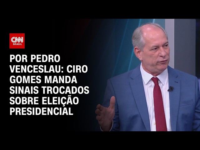 Análise: Ciro Gomes manda sinais trocados sobre eleição presidencial | CNN 360º