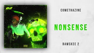 Comethazine - Nonsense (Bawskee 2)