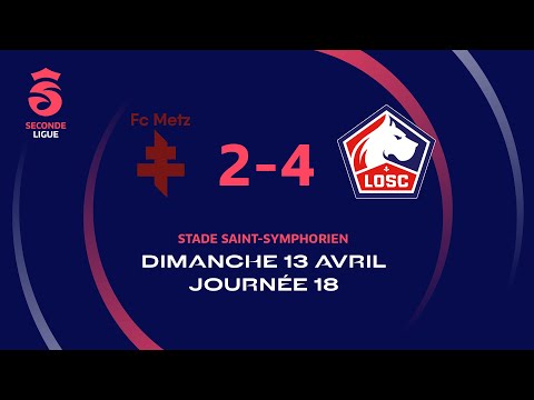 Seconde Ligue : FC Metz - LOSC Lille (2-4), le résumé