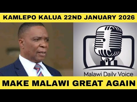 KAMLEPO KALUA WATOKOTA IZI TAMVANI 22ND JANUARY 2026