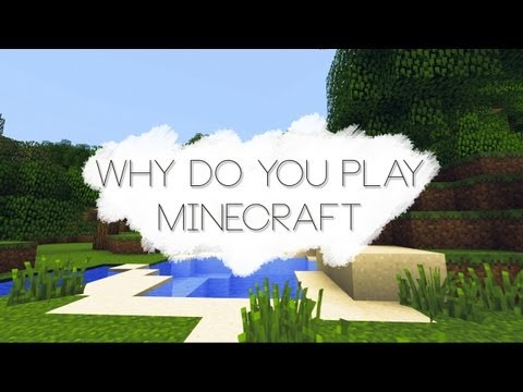 為什麼大家都在玩Minecraft(當個創世神) - Why do you play Minecraft?
