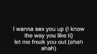 I Wanna Sex You Up With Lyrics!