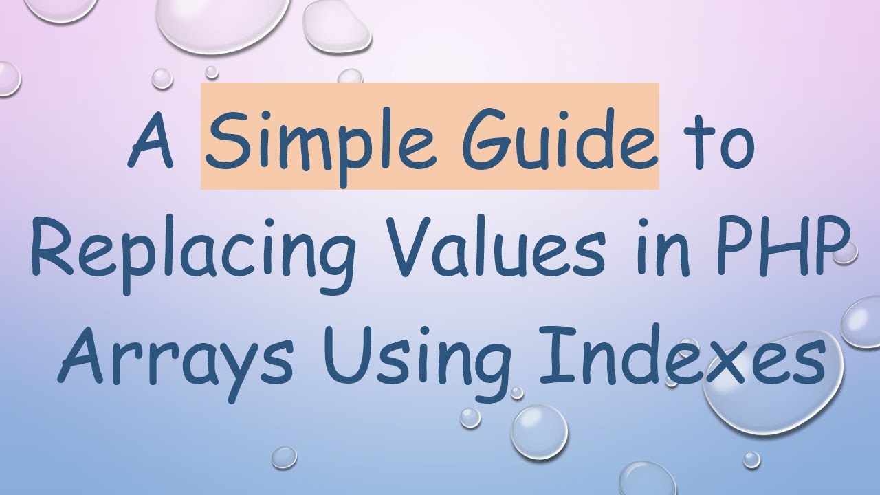 A Simple Guide to Replacing Values in PHP Arrays Using Indexes