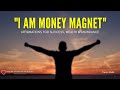 I AM MONEY MAGNET Money Affirmations For Success Wealth Abundance Tarun Malik