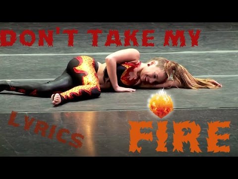 Don't Take My Fire (Dance Moms) - with Lyrics