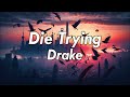 10 Hours Die Trying Drake Perfect Loop
