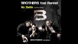 Brothers Feat Ranieri   My Battle  (Camillo Corona rmx)