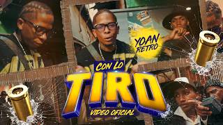 Yoan Retro - Con Lo Tiro (Video Oficial)