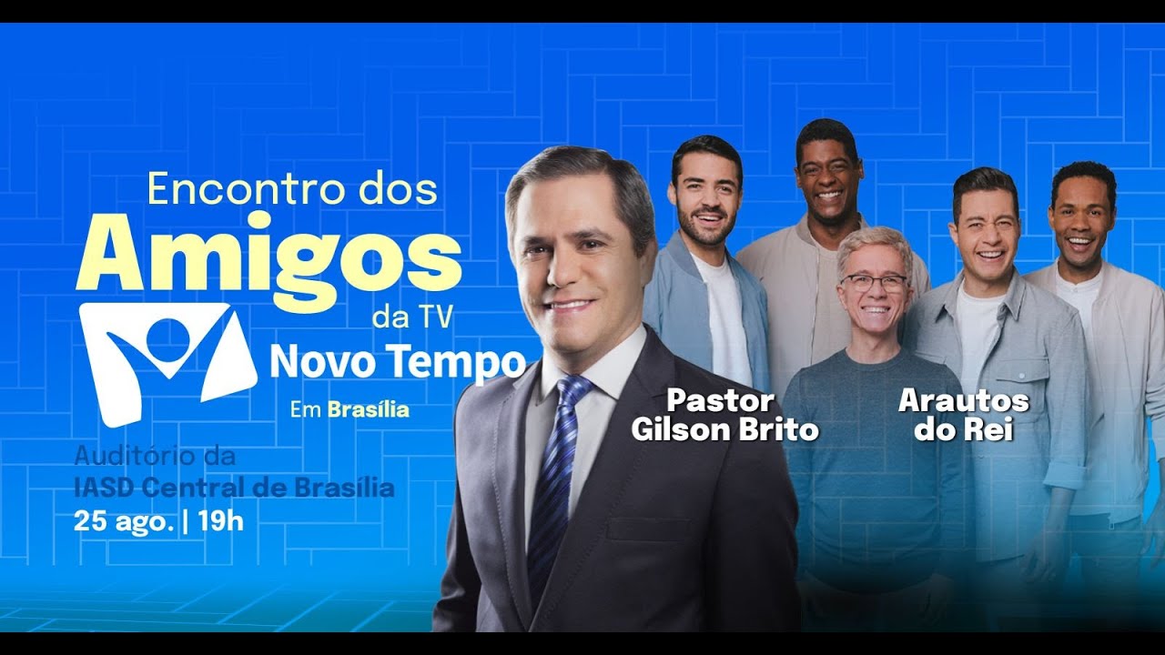 Encontro dos Amigos da TV Novo Tempo | Pr. Gilson Brito