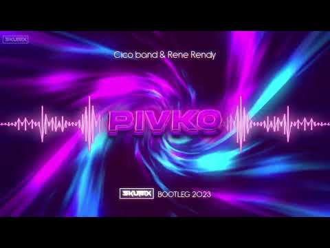 Cico band & Rene Rendy - Pivko (SKUBIX BOOTLEG) 2023