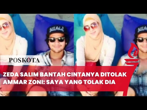 Zeda Salim Bantah Cintanya Ditolak Ammar Zoni: Saya yang Tolak Dia