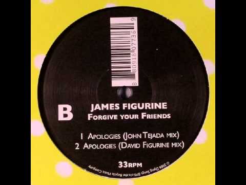 James Figurine - Apologies (John Tejada Mix)