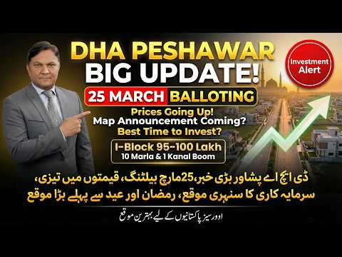 DHA Peshawar Big News: March 25 Balloting & Map Update | Best Time for Investment 2026