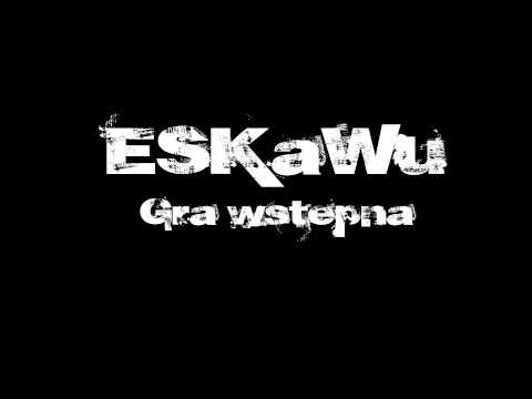 ESKaWu - Gra wstępna