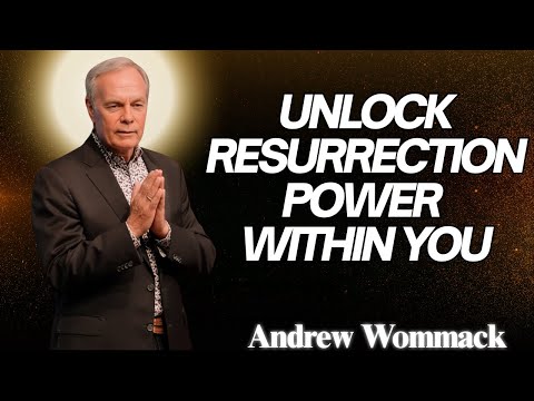 🕊️ Unlock Resurrection Power within You - Andrew Wommack  | MUST WATCH