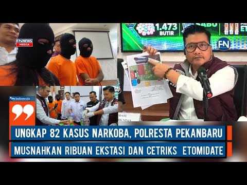 Ungkap 82 Kasus Narkoba, Polresta Pekanbaru Musnahkan Ribuan Ekstasi dan Cetriks Etomidate