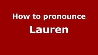 How to pronounce Lauren